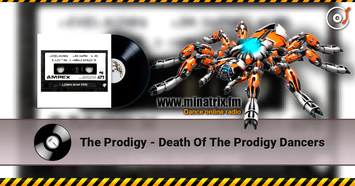 The Prodigy - Death Of The Prodigy Dancers жоғары сапада онлайн тыңдау | Minatrix.FM