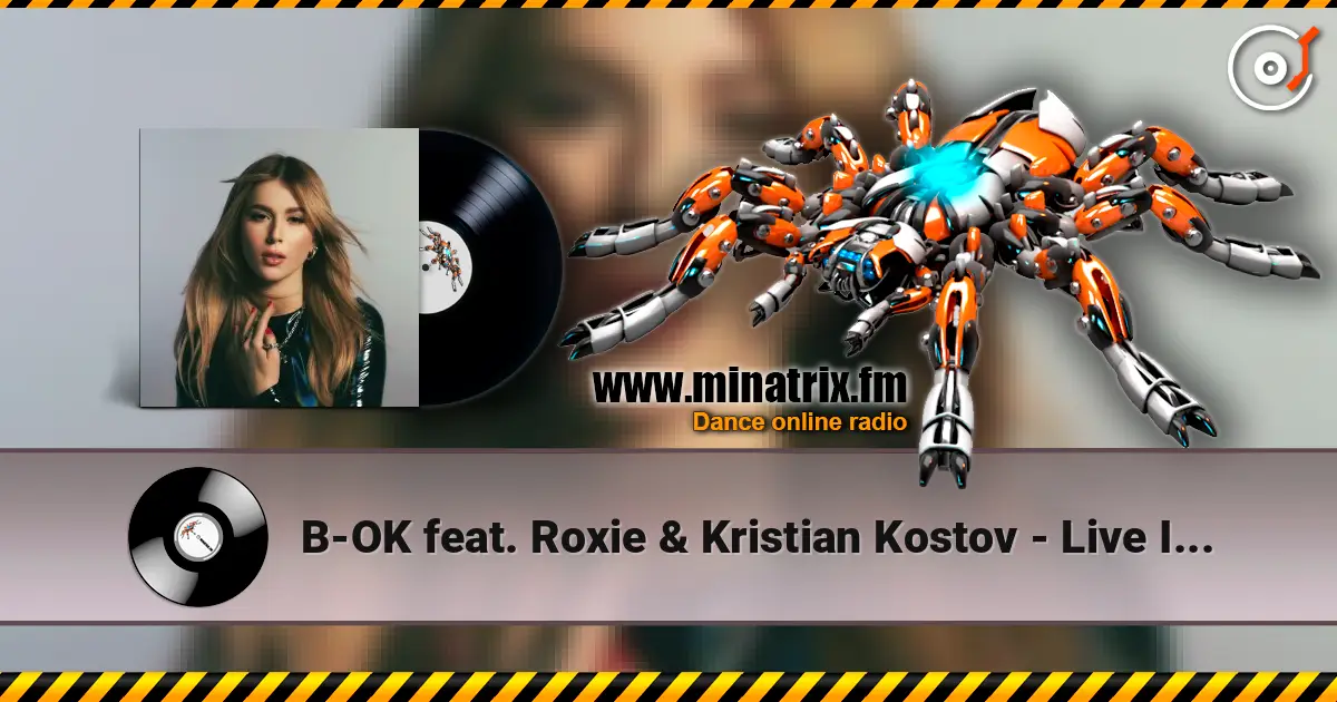 B-OK feat. Roxie & Kristian Kostov - Live It Up жоғары сапада онлайн тыңдау | Minatrix.FM