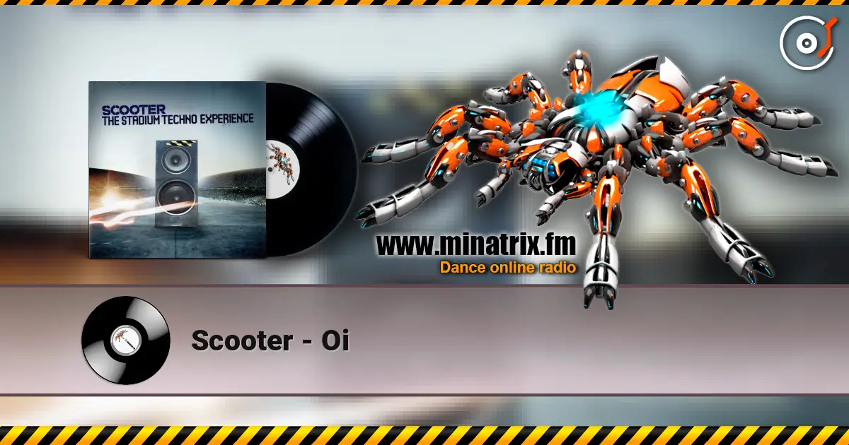 Scooter - Oi жоғары сапада онлайн тыңдау | Minatrix.FM