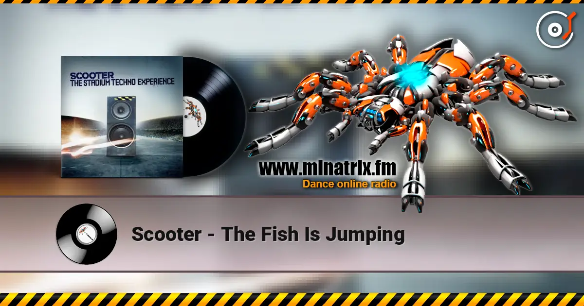 Scooter - The Fish Is Jumping жоғары сапада онлайн тыңдау | Minatrix.FM