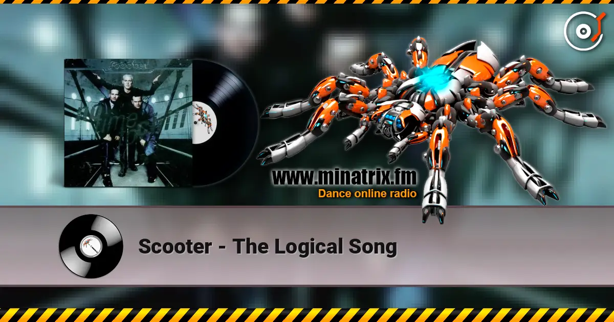 Scooter - The Logical Song жоғары сапада онлайн тыңдау | Minatrix.FM
