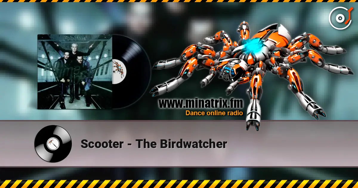 Scooter - The Birdwatcher жоғары сапада онлайн тыңдау | Minatrix.FM