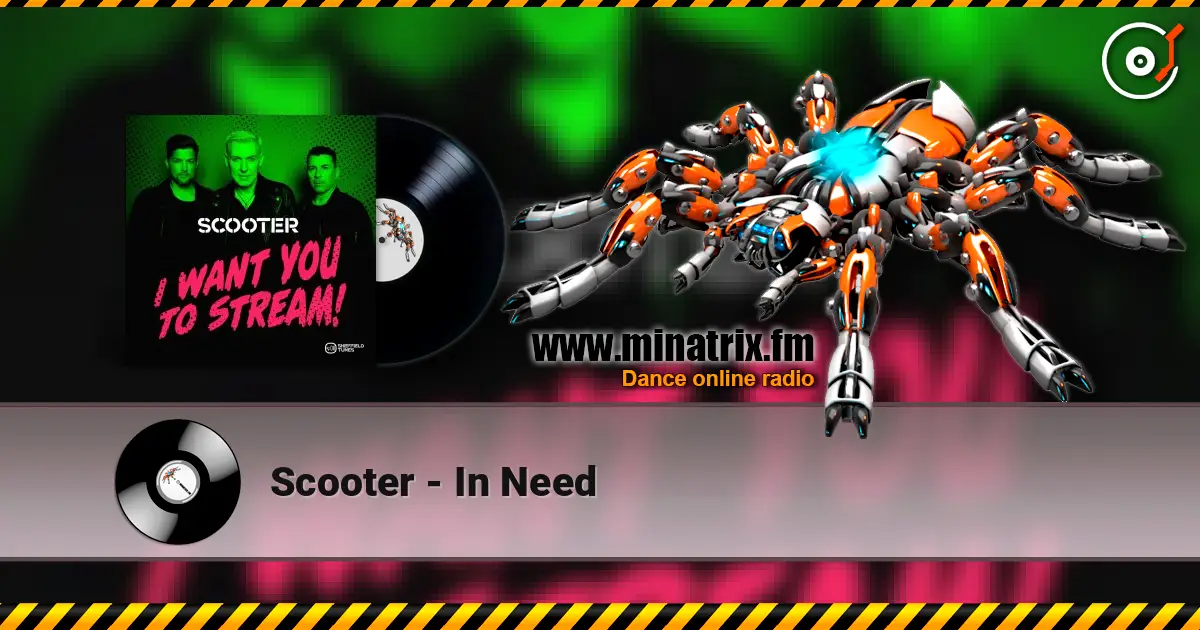 Scooter - In Need жоғары сапада онлайн тыңдау | Minatrix.FM