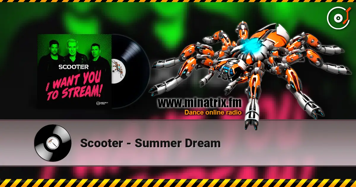 Scooter - Summer Dream жоғары сапада онлайн тыңдау | Minatrix.FM