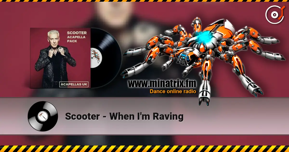 Scooter - When I'm Raving жоғары сапада онлайн тыңдау | Minatrix.FM