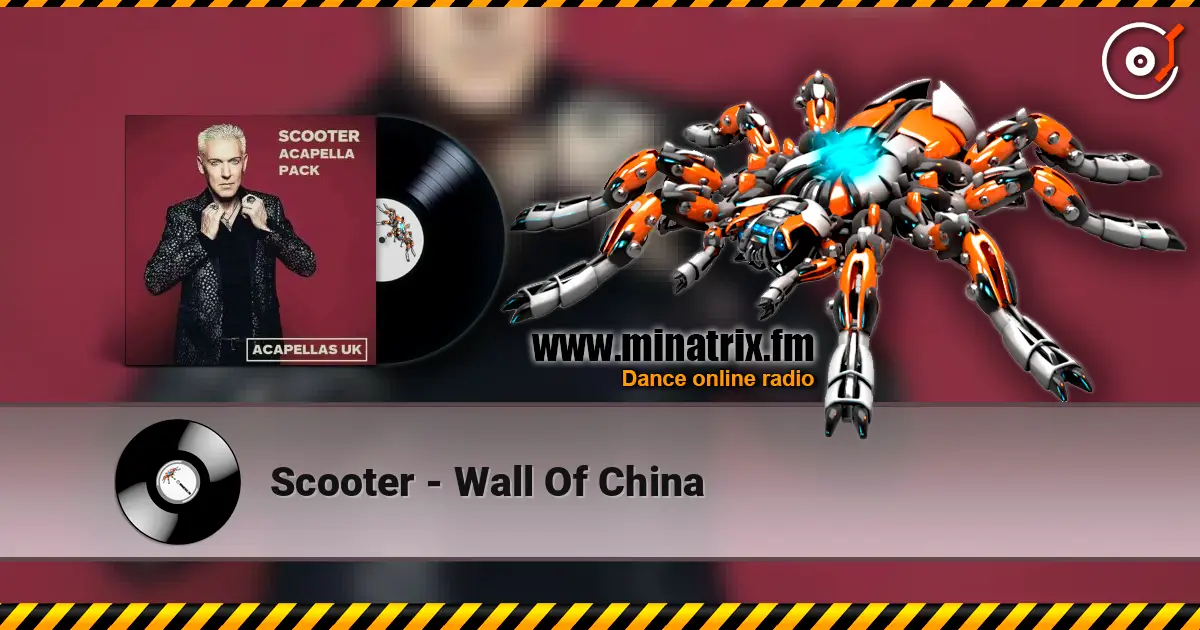 Scooter - Wall Of China жоғары сапада онлайн тыңдау | Minatrix.FM