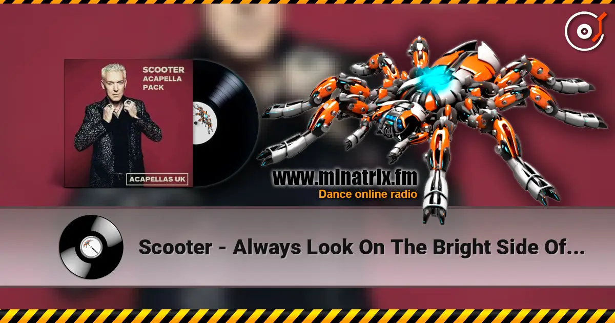 Scooter - Always Look On The Bright Side Of Life жоғары сапада онлайн тыңдау | Minatrix.FM