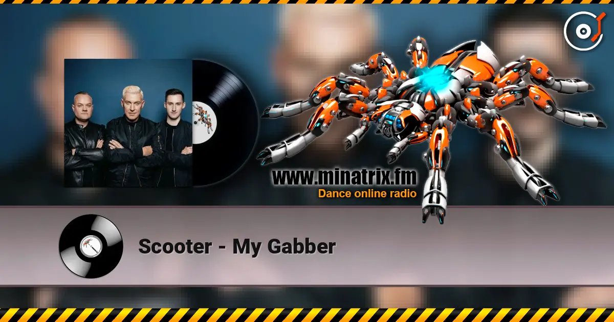 Scooter - My Gabber жоғары сапада онлайн тыңдау | Minatrix.FM