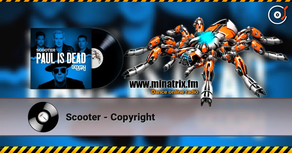 Scooter - Copyright жоғары сапада онлайн тыңдау | Minatrix.FM