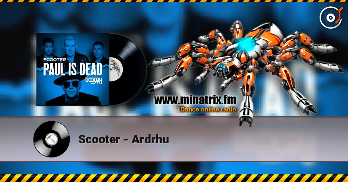 Scooter - Ardrhu жоғары сапада онлайн тыңдау | Minatrix.FM