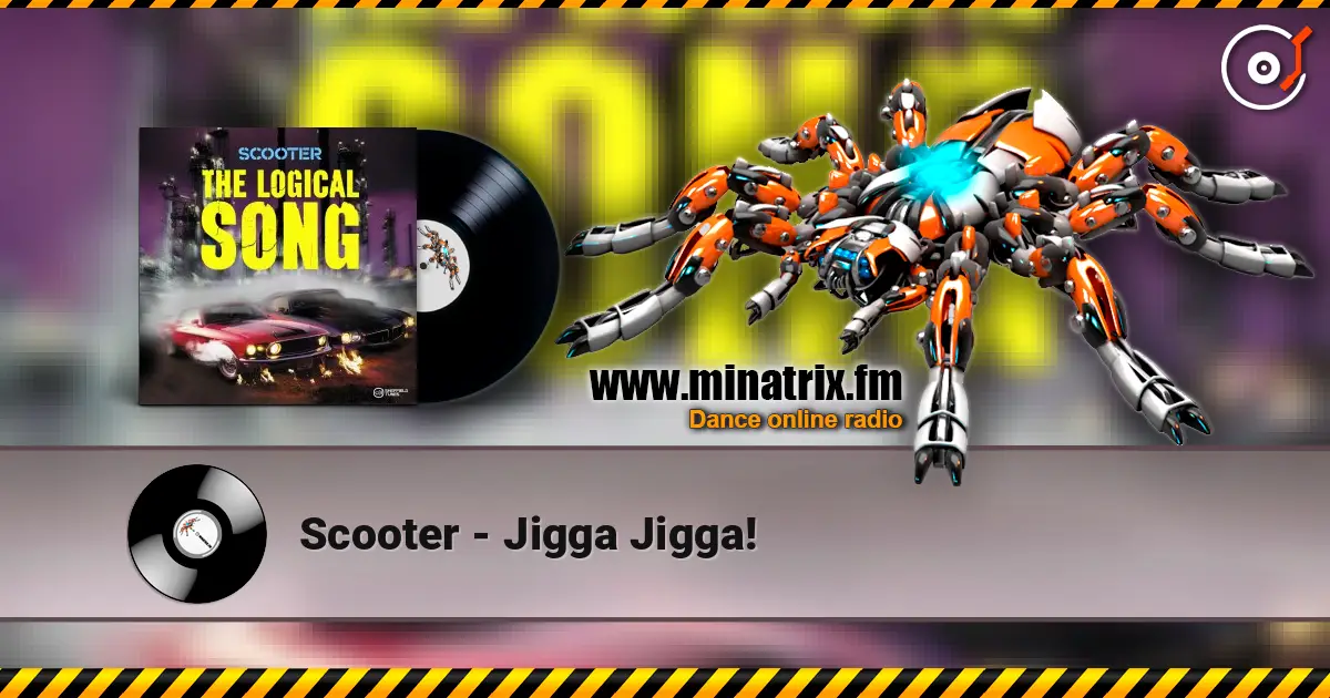 Scooter - Jigga Jigga! жоғары сапада онлайн тыңдау | Minatrix.FM