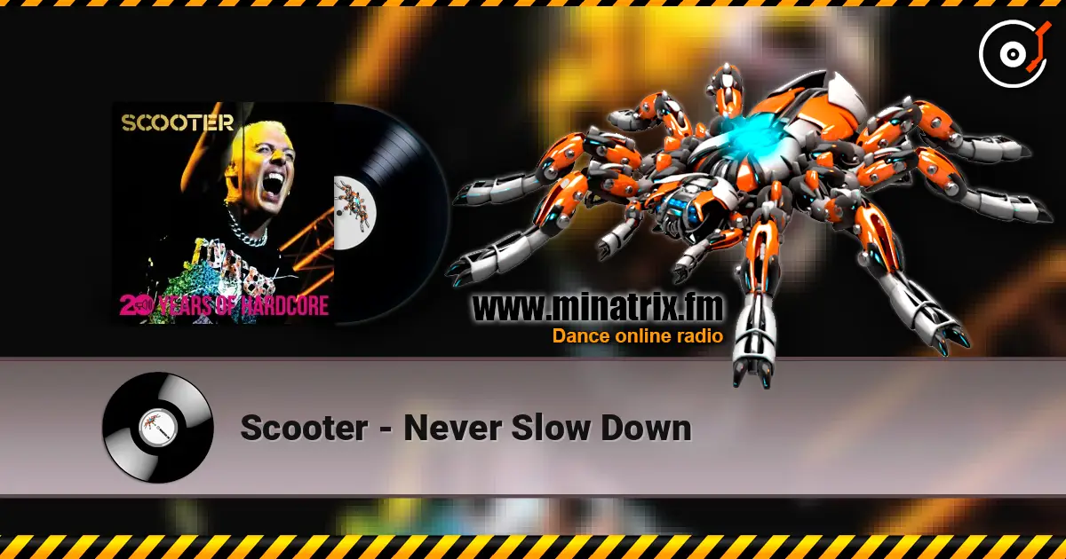 Scooter - Never Slow Down жоғары сапада онлайн тыңдау | Minatrix.FM