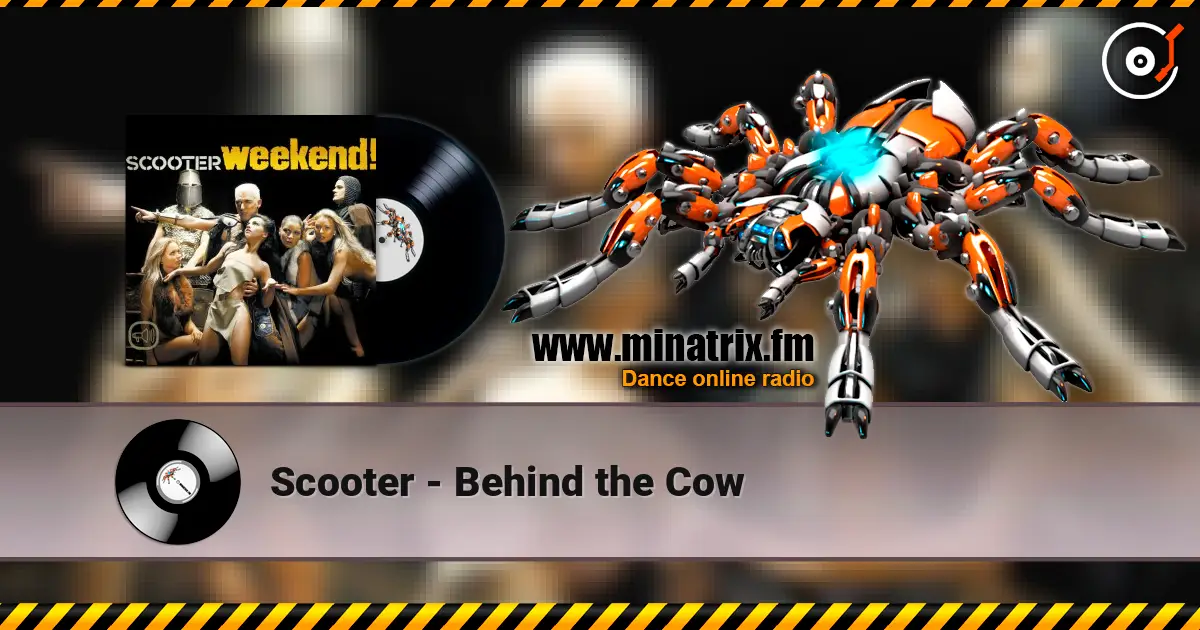 Scooter - Behind the Cow жоғары сапада онлайн тыңдау | Minatrix.FM