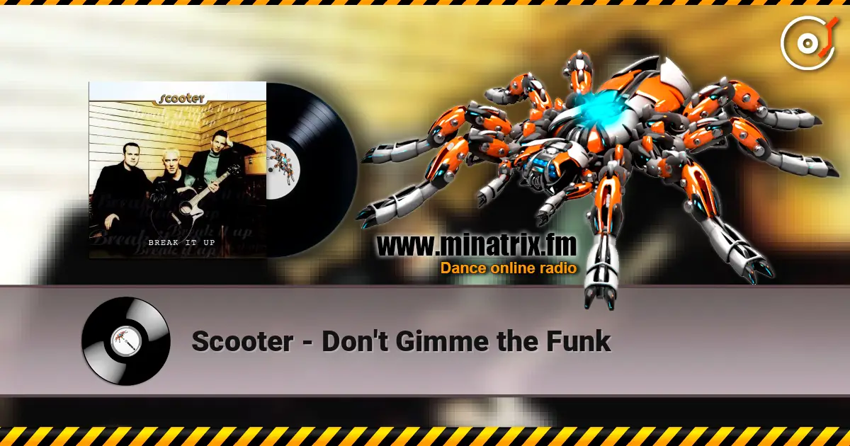 Scooter - Don't Gimme the Funk жоғары сапада онлайн тыңдау | Minatrix.FM