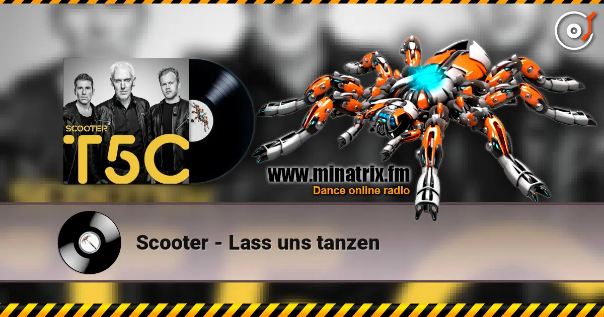 Scooter - Lass uns tanzen жоғары сапада онлайн тыңдау | Minatrix.FM