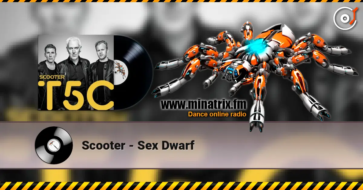 Scooter - Sex Dwarf жоғары сапада онлайн тыңдау | Minatrix.FM