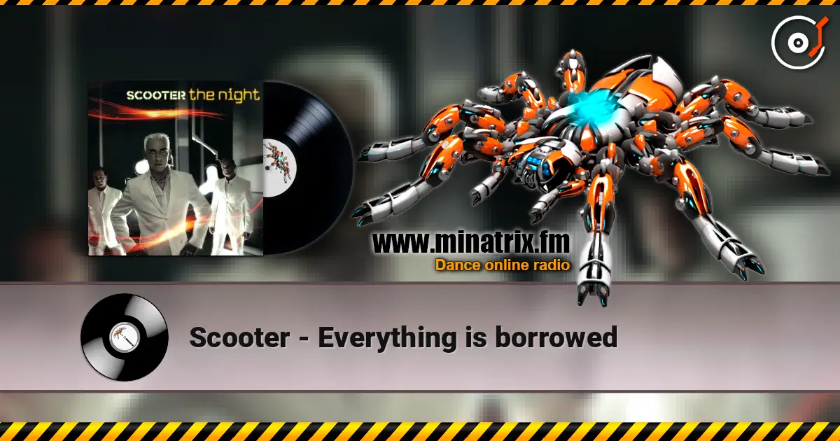 Scooter - Everything is borrowed жоғары сапада онлайн тыңдау | Minatrix.FM