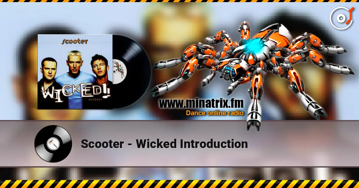 Scooter - Wicked Introduction жоғары сапада онлайн тыңдау | Minatrix.FM