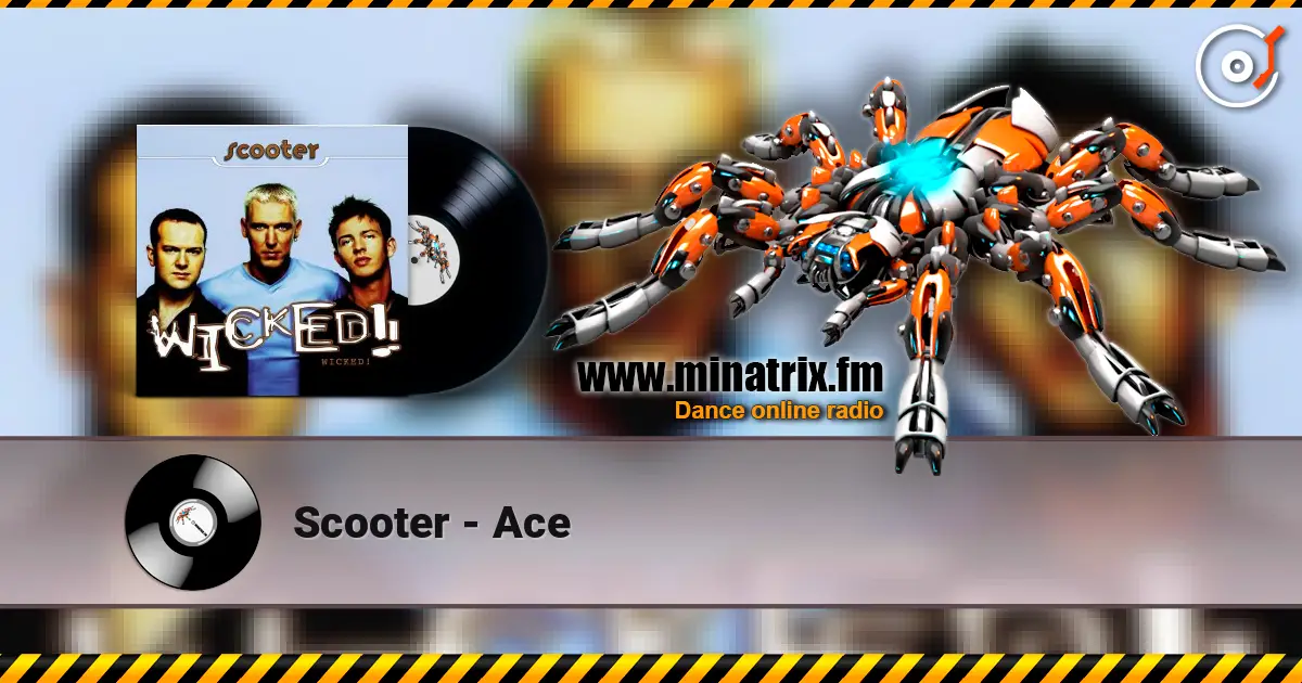 Scooter - Ace жоғары сапада онлайн тыңдау | Minatrix.FM