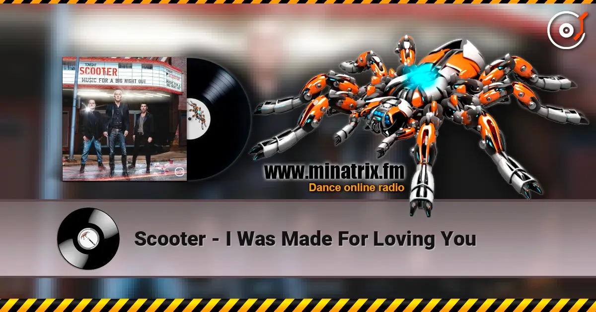 Scooter - I Was Made For Loving You жоғары сапада онлайн тыңдау | Minatrix.FM