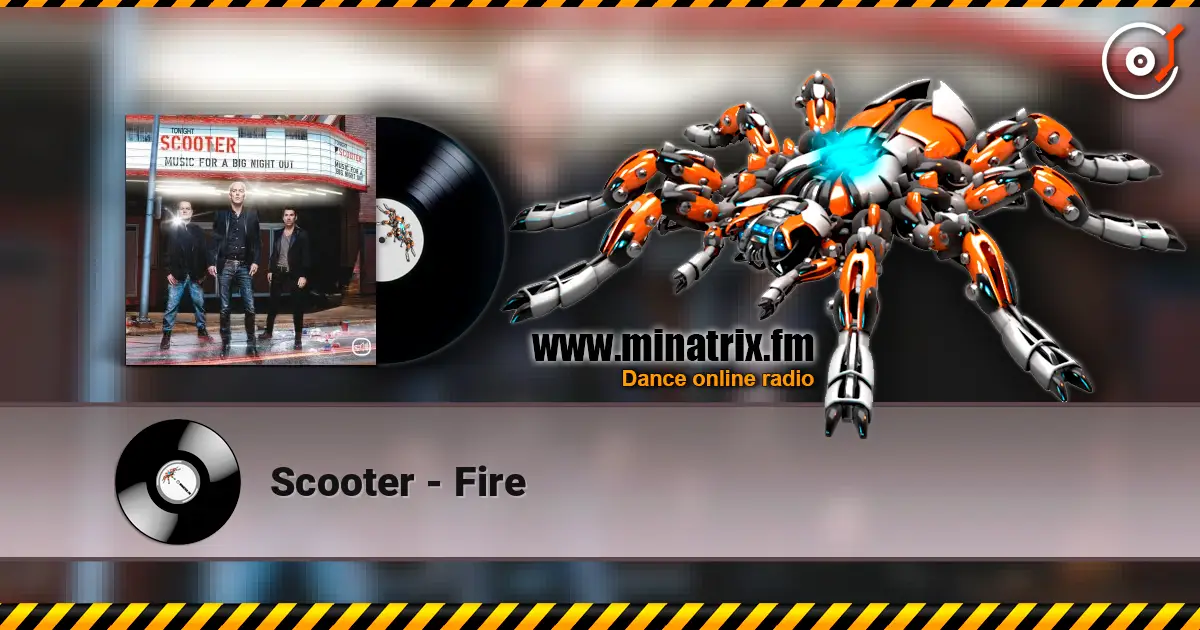 Scooter - Fire жоғары сапада онлайн тыңдау | Minatrix.FM