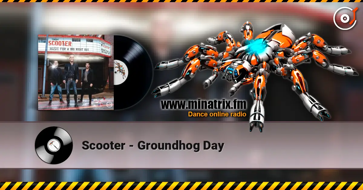 Scooter - Groundhog Day жоғары сапада онлайн тыңдау | Minatrix.FM