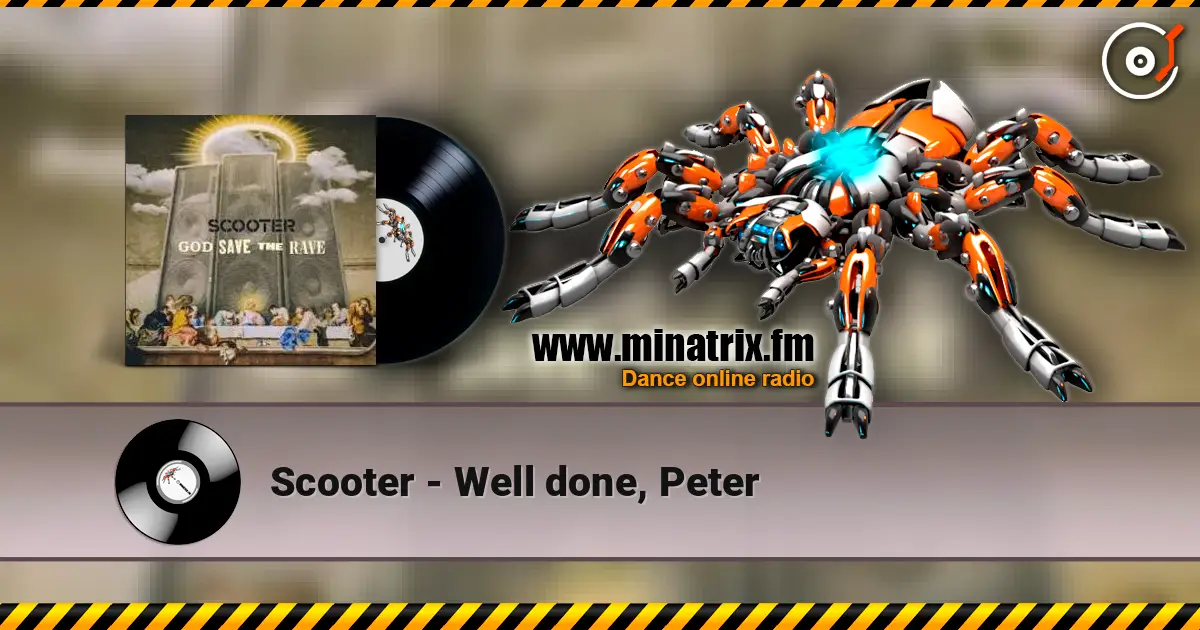 Scooter - Well done, Peter жоғары сапада онлайн тыңдау | Minatrix.FM