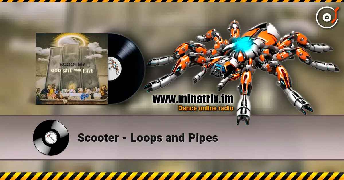 Scooter - Loops and Pipes жоғары сапада онлайн тыңдау | Minatrix.FM