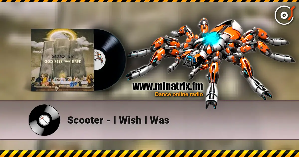 Scooter - I Wish I Was жоғары сапада онлайн тыңдау | Minatrix.FM
