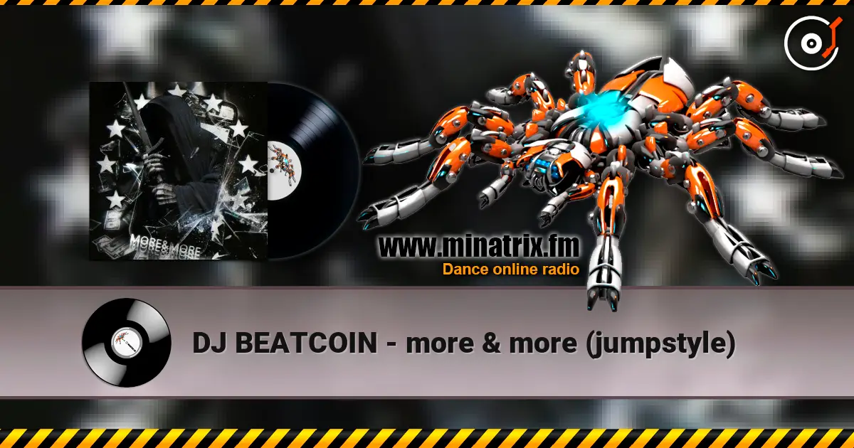 DJ BEATCOIN - more & more (jumpstyle) жоғары сапада онлайн тыңдау | Minatrix.FM
