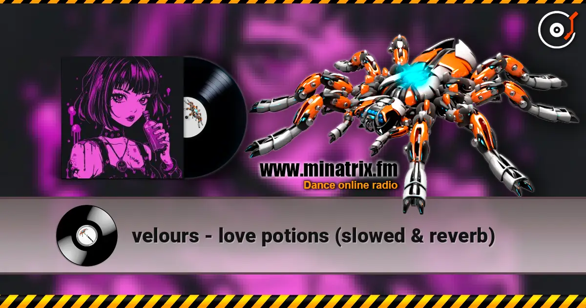 velours - love potions (slowed & reverb) жоғары сапада онлайн тыңдау | Minatrix.FM