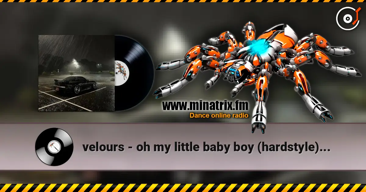 velours - oh my little baby boy (hardstyle) [slowed] жоғары сапада онлайн тыңдау | Minatrix.FM