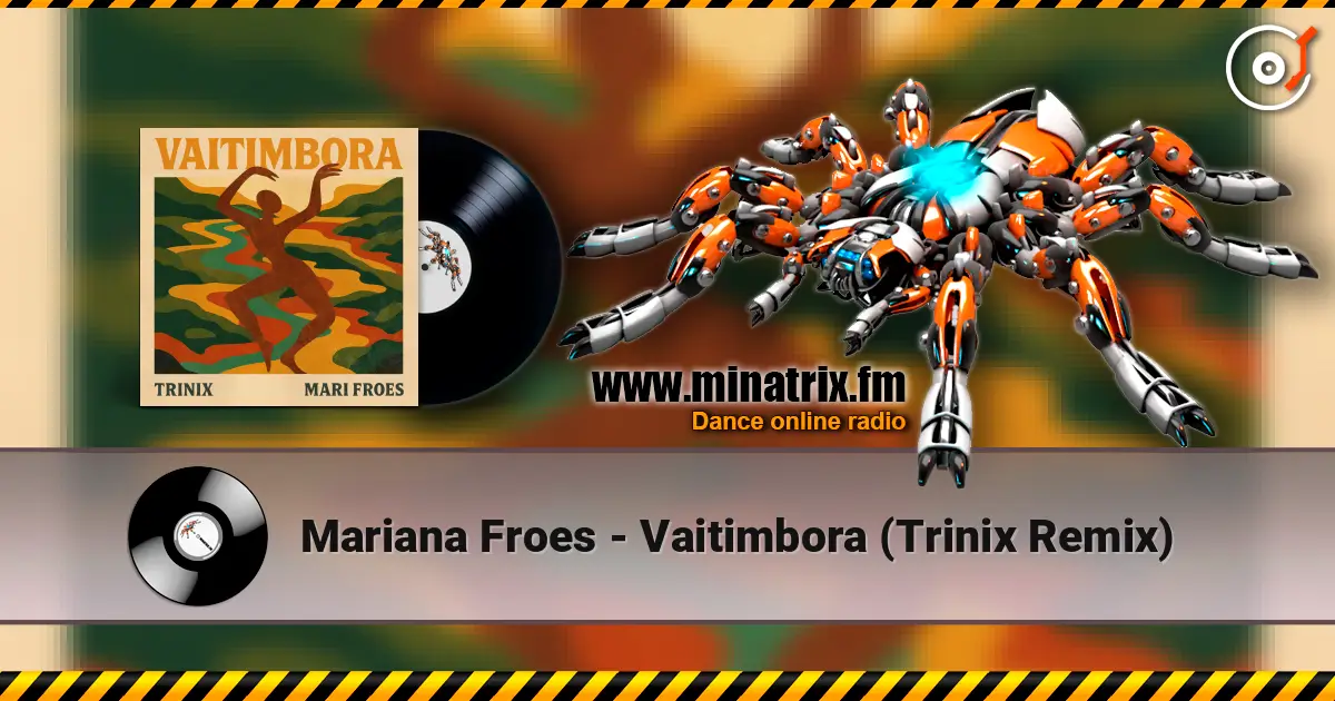 Mariana Froes - Vaitimbora (Trinix Remix) жоғары сапада онлайн тыңдау | Minatrix.FM