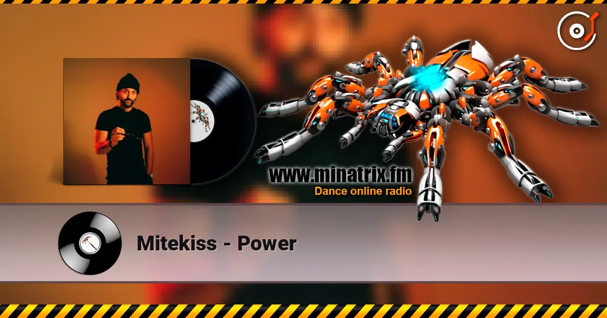 Mitekiss - Power жоғары сапада онлайн тыңдау | Minatrix.FM