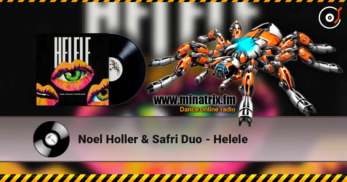 Noel Holler & Safri Duo - Helele жоғары сапада онлайн тыңдау | Minatrix.FM