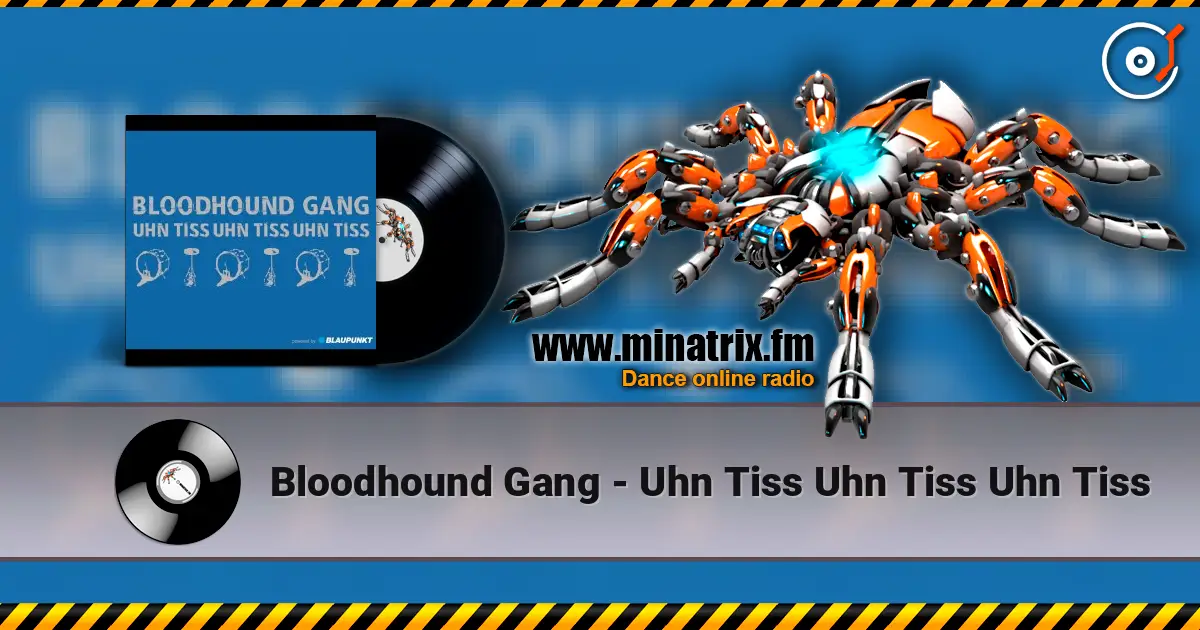 Bloodhound Gang - Uhn Tiss Uhn Tiss Uhn Tiss жоғары сапада онлайн тыңдау | Minatrix.FM