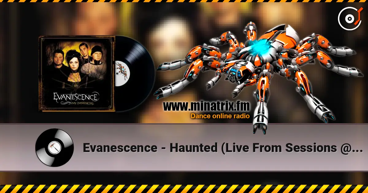 Evanescence - Haunted (Live From Sessions @ AOL) жоғары сапада онлайн тыңдау | Minatrix.FM