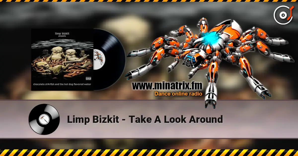 Limp Bizkit - Take A Look Around жоғары сапада онлайн тыңдау | Minatrix.FM