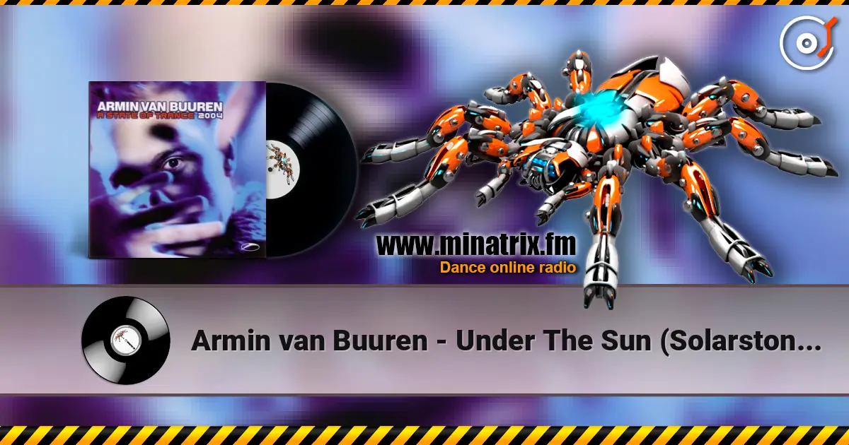 Armin van Buuren - Under The Sun (Solarstone Remix) жоғары сапада онлайн тыңдау | Minatrix.FM