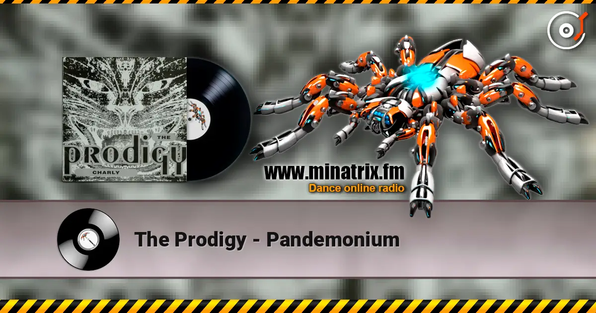 The Prodigy - Pandemonium жоғары сапада онлайн тыңдау | Minatrix.FM