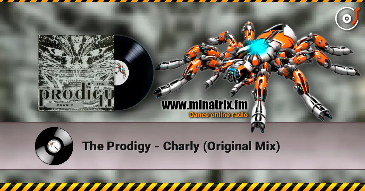 The Prodigy - Charly (Original Mix) жоғары сапада онлайн тыңдау | Minatrix.FM