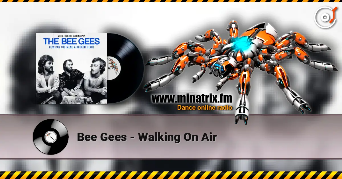 Bee Gees - Walking On Air жоғары сапада онлайн тыңдау | Minatrix.FM