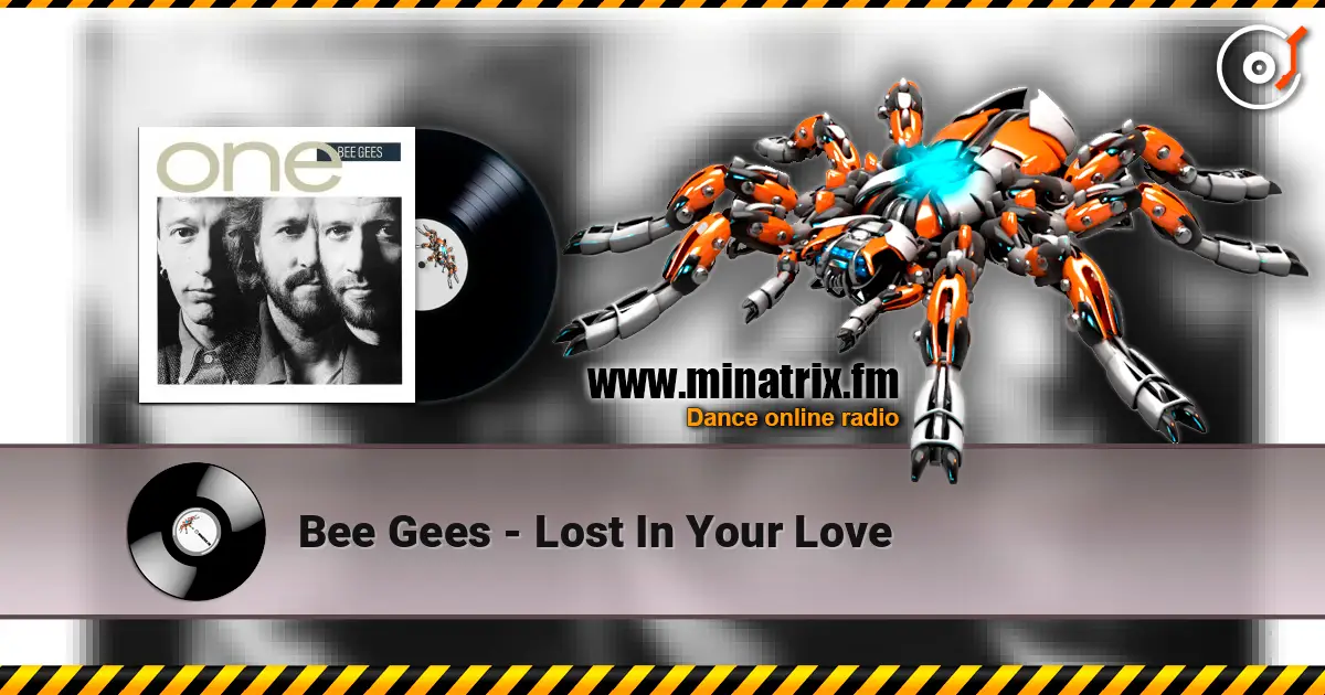 Bee Gees - Lost In Your Love жоғары сапада онлайн тыңдау | Minatrix.FM