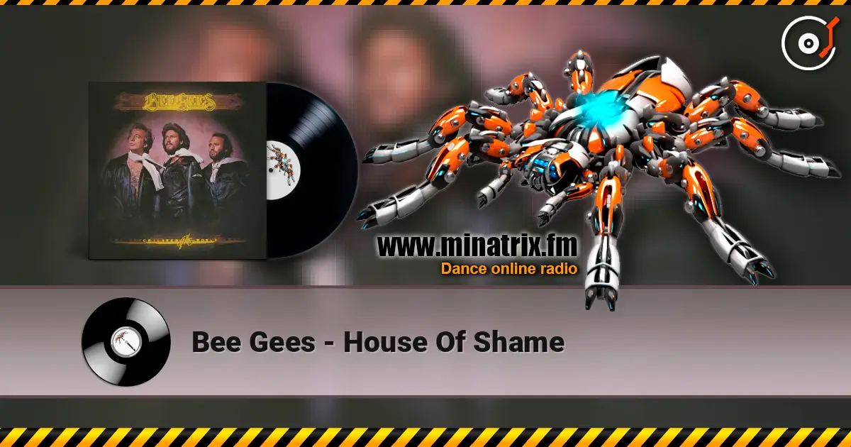 Bee Gees - House Of Shame жоғары сапада онлайн тыңдау | Minatrix.FM