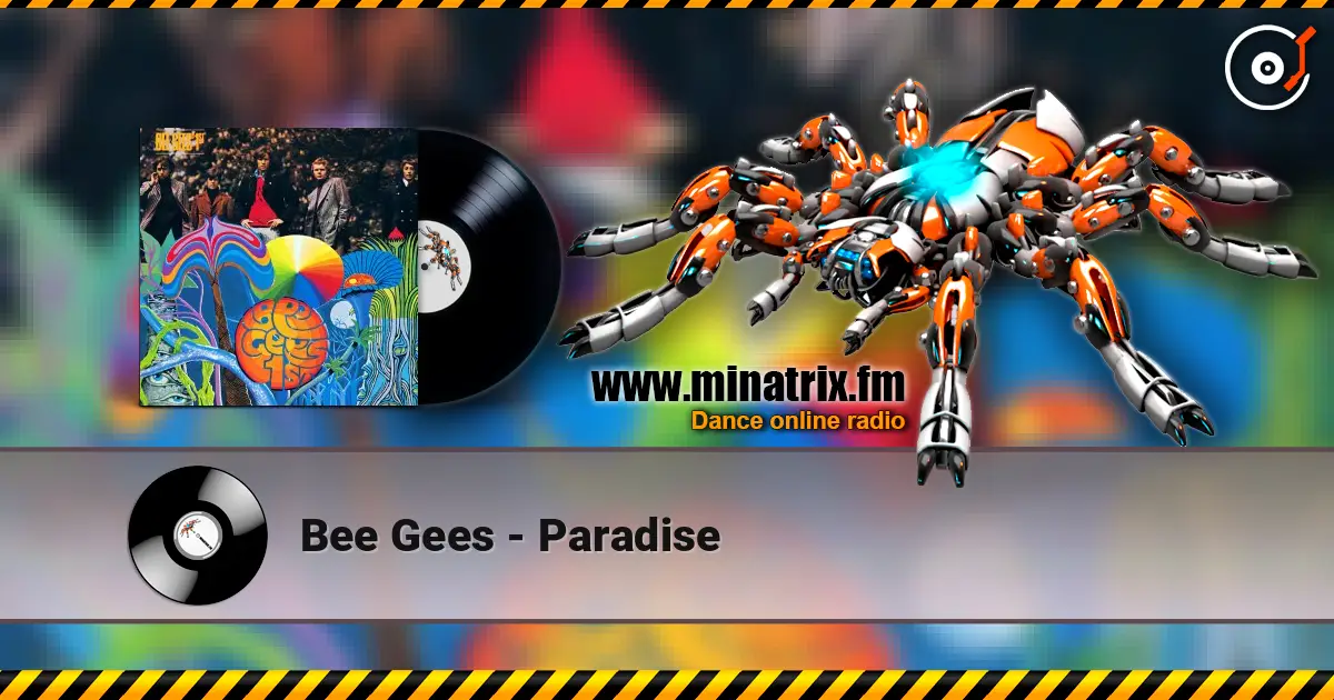 Bee Gees - Paradise жоғары сапада онлайн тыңдау | Minatrix.FM