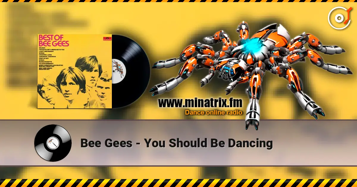 Bee Gees - You Should Be Dancing жоғары сапада онлайн тыңдау | Minatrix.FM