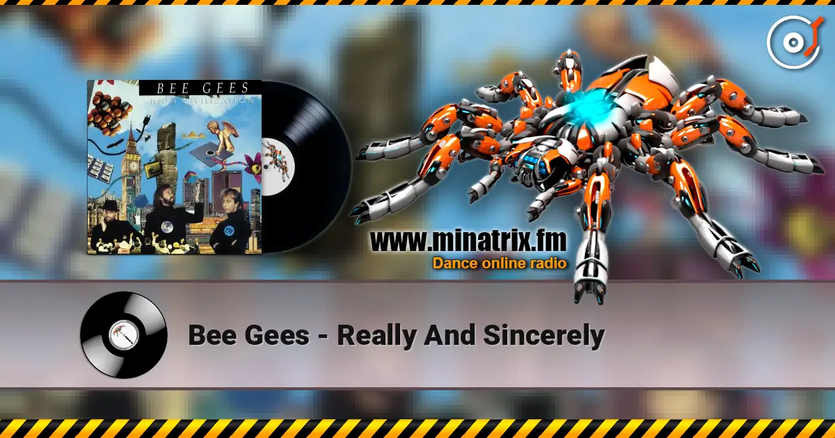 Bee Gees - Really And Sincerely жоғары сапада онлайн тыңдау | Minatrix.FM