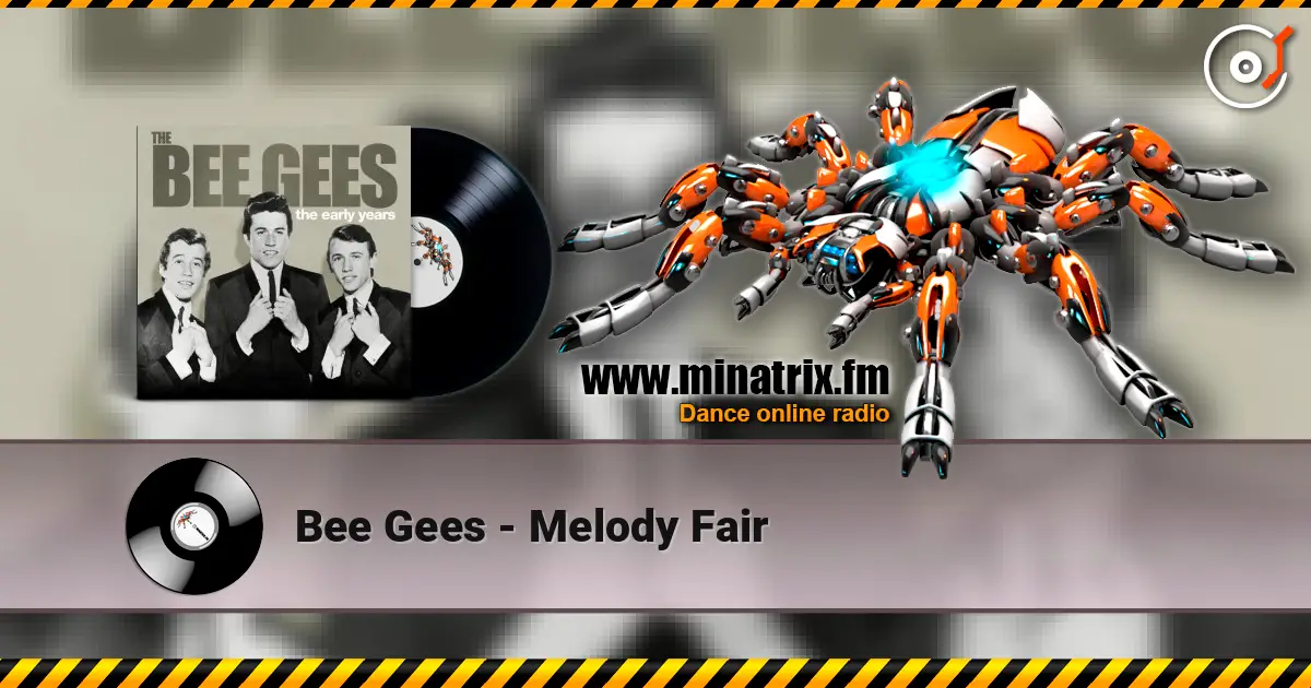 Bee Gees - Melody Fair жоғары сапада онлайн тыңдау | Minatrix.FM