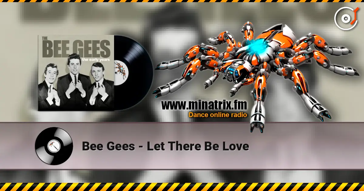 Bee Gees - Let There Be Love жоғары сапада онлайн тыңдау | Minatrix.FM