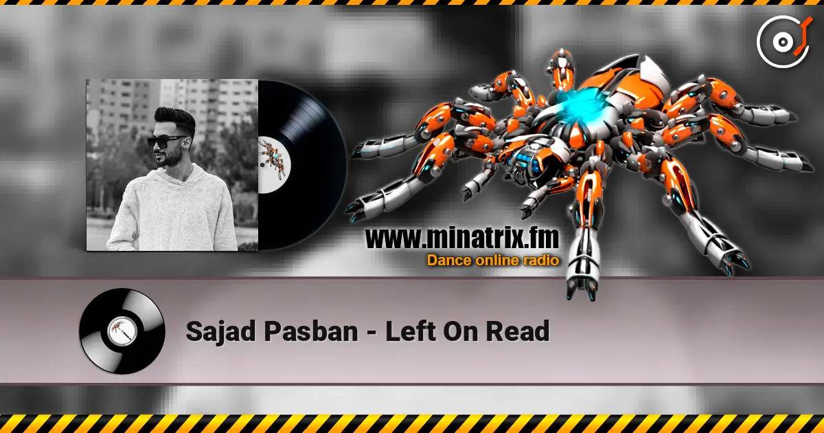 Sajad Pasban - Left On Read жоғары сапада онлайн тыңдау | Minatrix.FM